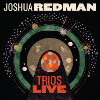 CD Joshua Redman: Trios Live