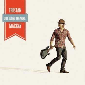 CD Tristan Mackay: Out Along The Wire