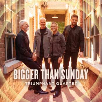 Album Triumphant Quartet: Bigger Than Sunday