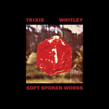Album Trixie Whitley: Soft Spoken Words