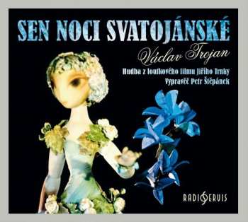 CD Petr Štěpánek: Trojan: Sen noci svatojánské. Hudba z