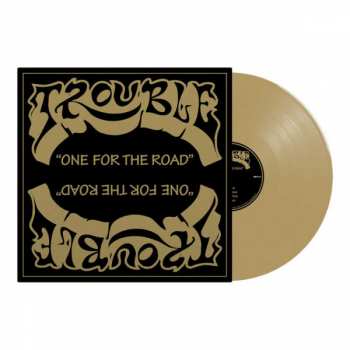 LP Trouble: One For The Road LTD | CLR