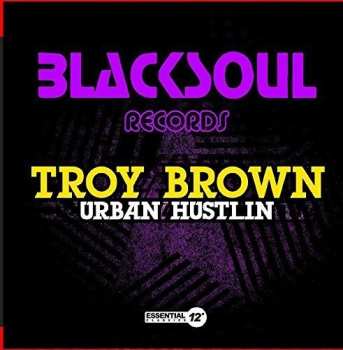 Album Troy Brown: Urban Hustlin