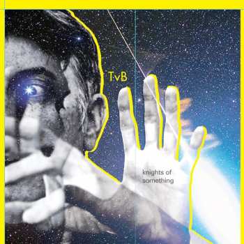 Album Troy Von Balthazar: Knights Of Something