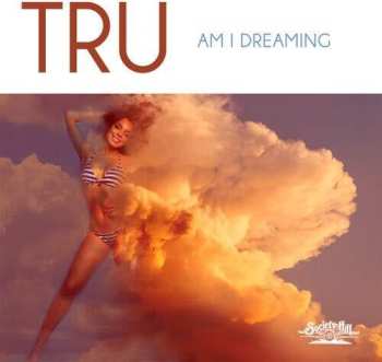 CD Tru: Am I Dreaming