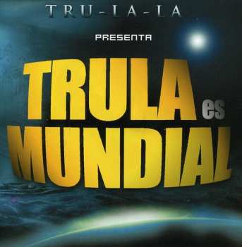 Album Tru La La: Trula Es Mundial