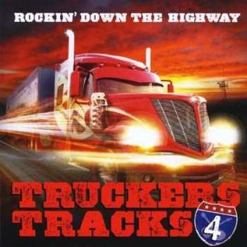 CD Truckers Tracks: Vol. 4-rockin Down The Highway
