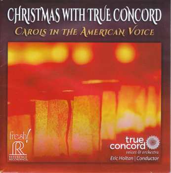 CD True Concord Voices & Orchestra: Christmas With True Concord: Carols In The American Voice