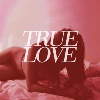CD True Love: Heaven's Too Good For Us