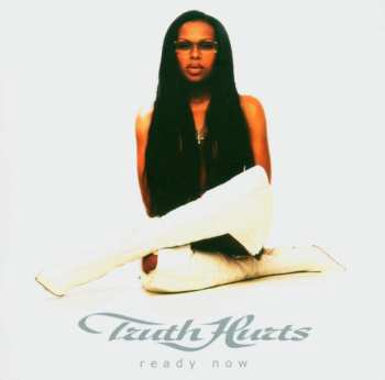 Album Truth Hurts: Ready Now