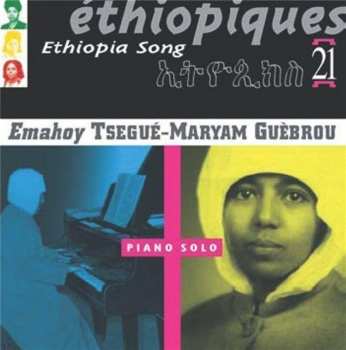 CD Emahoy Tsegue Maryam Guebrou: Éthiopiques 21: Piano Solo