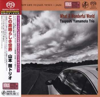 SACD Tsuyoshi Yamamoto Trio: What A Wonderful World