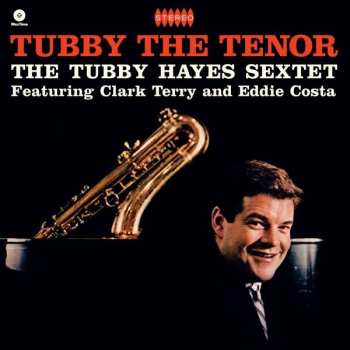 LP Tubby Hayes: Tubby The Tenor LTD