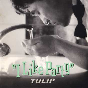 CD Tulip: I Like Party