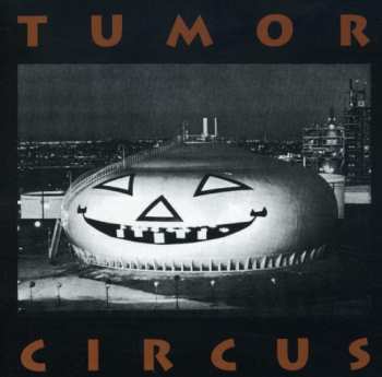 Album Tumor Circus: Tumor Circus