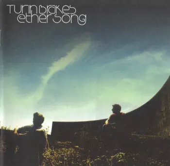 Turin Brakes: Ether Song