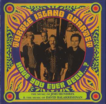 CD Turtle Island String Quartet: Have You Ever Been ...?: The Music Of Jimi Hendrix & The Music Of David Balakrishnan