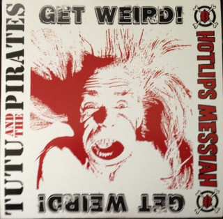 SP Tutu & The Pirates: Get Weird! CLR