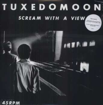 Album Tuxedomoon: Scream With A View (EP2)