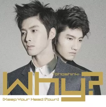 TVXQ!: Why? (Keep Your Head Down)