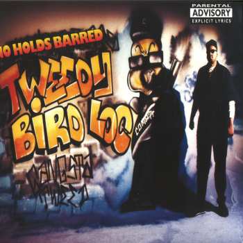 Album Tweedy Bird Loc: No Holds Barred