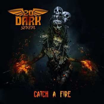 CD Twenty Dark Seven: Catch A Fire