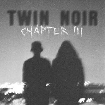 Album Twin Noir: Chapter 3