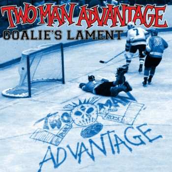 Album Two Man Advantage: Goalie's Lament