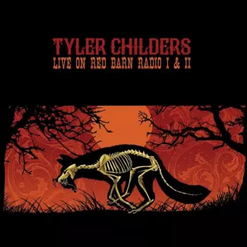 Tyler Childers: Live On Red Barn Radio I & II