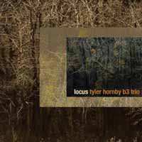 CD Tyler Hornby B3 Trio: Locus
