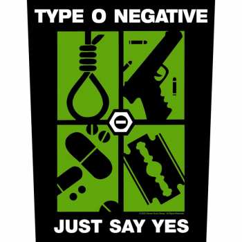 Merch Type O Negative: Nášivka na chrbát Just Say Yes