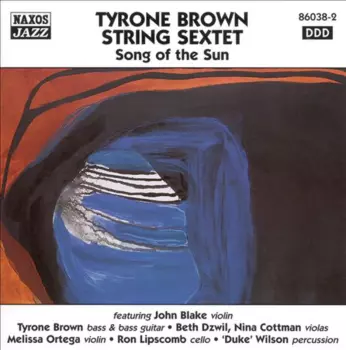 Tyrone Brown String Sextet: Song Of The Sun