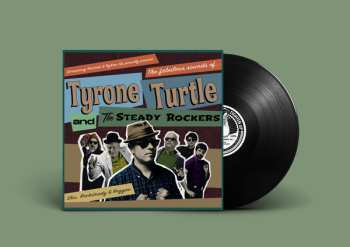 LP Tyrone Turtle and the Steady Rockers: The Fabulous Sounds of... LTD
