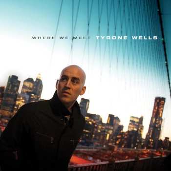 Album Tyrone Wells: Where We Meet