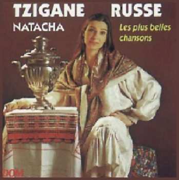 CD Tzigane Russe - Natacha: Les Plus Belles Chansons