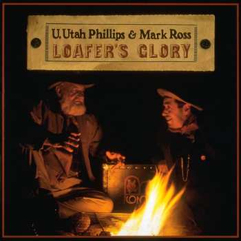 CD Utah Phillips: Loafer's Glory
