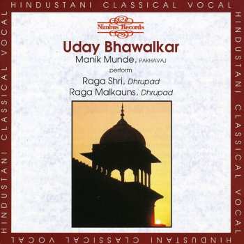 CD Uday Bhawalkar: Raga Shri - Raga Malkauns
