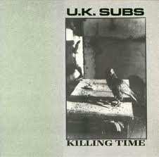 LP UK Subs: Killing Time