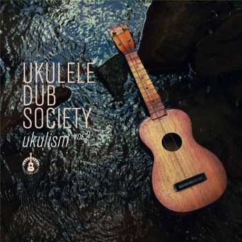 CD Ukulele Dub Society: Ukulism Vol. 2