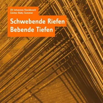 Schwebende Riefen Bebende Tiefen