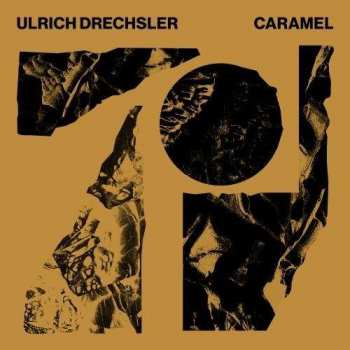 CD Ulrich Drechsler: Caramel