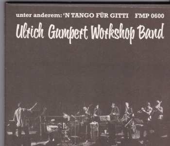2CD Ulrich Gumpert Workshop Band: Ulrich Gumpert Workshop Band