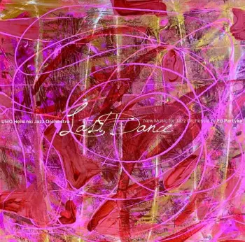Last Dance (New Music For Jazz Orchestra By Ed Partyka)