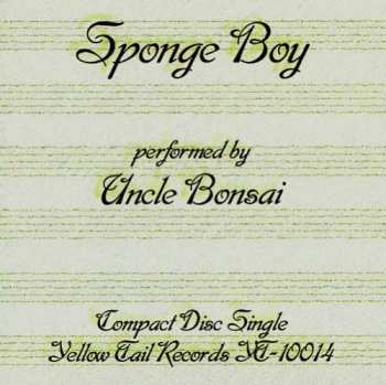 CD Uncle Bonsai: Sponge Boy