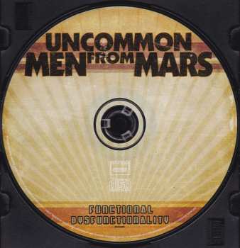 CD Uncommonmenfrommars: Functional Dysfunctionality