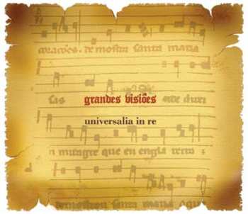 Album Universalia in Re: Grandes Visiões