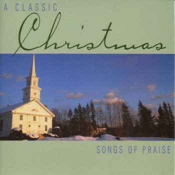 CD Unknown Artist: Classic Christmas Songs Of Praise / Various