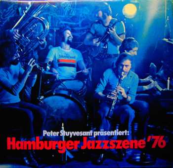 Album Unknown Artist: Peter Stuyvesant Präsentiert: Hamburger Jazzszene '76