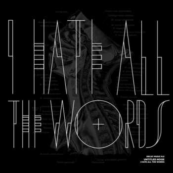 Album Untitled Noise: Decay Music N.8: I Hate All The Words