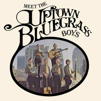 Album Uptown Bluegrass Boys: Meet The Uptown Bluegrass Boys